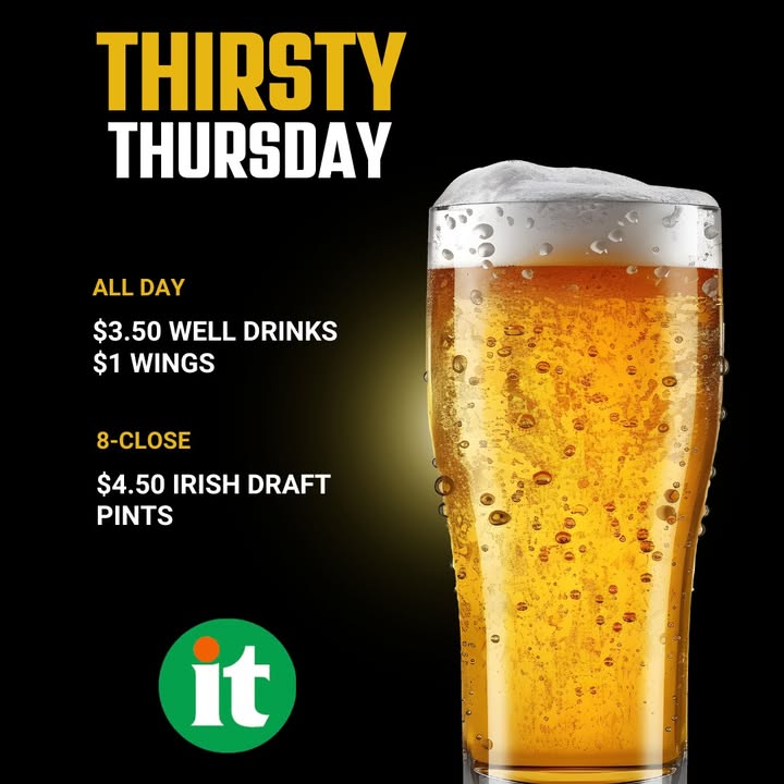 Come in and ENJOY "THIRSTY THURSDAY with $1 WINGS (Order 5, 10, or 15)